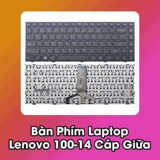Bàn Phím Laptop Lenovo Ideapad 100-14 (Cáp giữa)