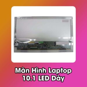 Màn Hình Laptop 10.1 dày