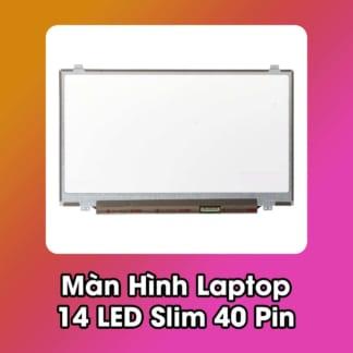 Màn Hình Laptop 14 LED Slim 40 Pin