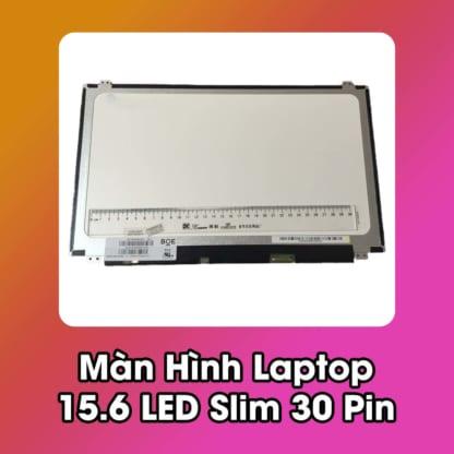 Màn Hình Laptop 15.6 LED Slim 30 Pin