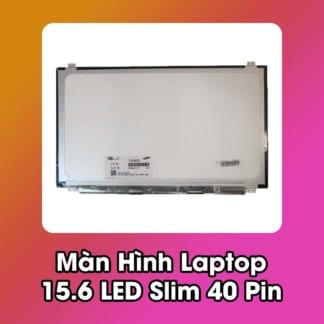 Màn Hình Laptop 15.6 LED Slim 40 Pin