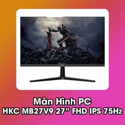 Màn hình máy tính HKC MB27V9 27 inch FHD IPS 75Hz
