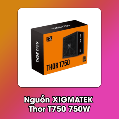 Nguồn XIGMATEK Thor T750 750W