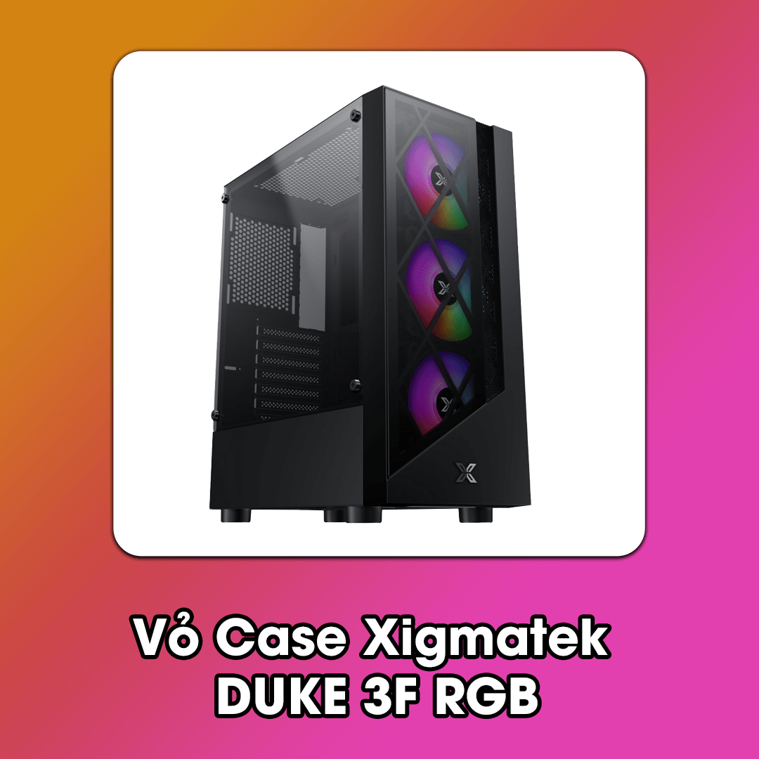 Vỏ Case Xigmatek DUKE 3F RGB