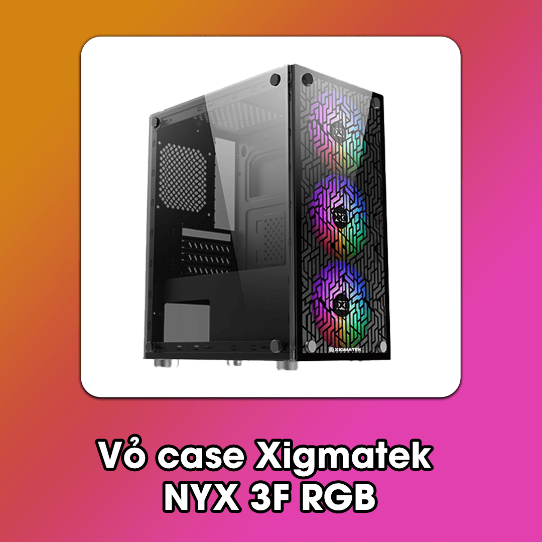Vỏ case Xigmatek NYX 3F RGB