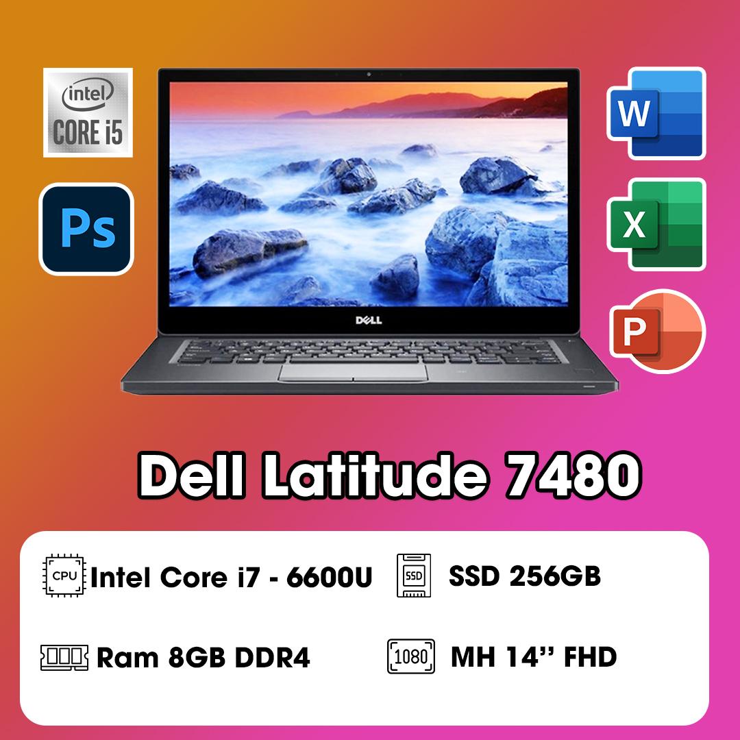 Laptop Dell Latitude E7480 (Intel Core i7-6600U/ Ram 8GB DDR4/ SSD 256GB/  14″ FHD) – Nguyễn Gia
