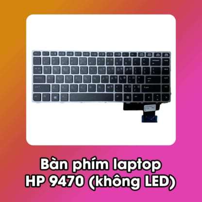 Bàn phím laptop HP 9470 (không LED)