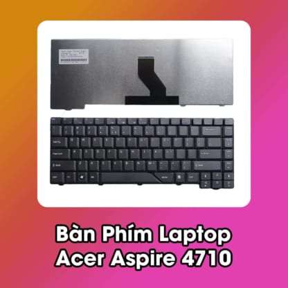 Bàn Phím Laptop Acer Aspire 4710