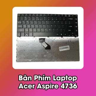 Bàn Phím Laptop Acer Aspire 4736