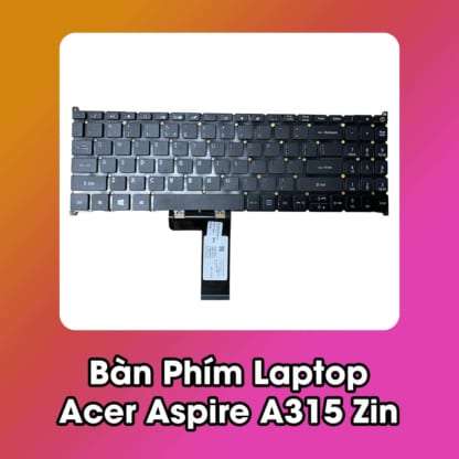 Bàn Phím Laptop Acer Aspire A315 Zin