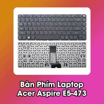 Bàn Phím Laptop Acer Aspire E5-473