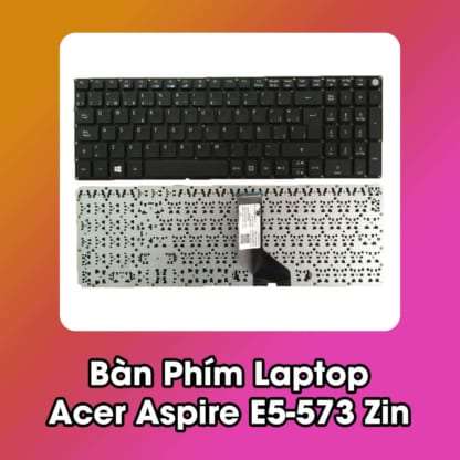 Bàn Phím Laptop Acer Aspire E5-573 Zin