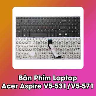 Bàn Phím Laptop Acer Aspire V5-531 V5-571