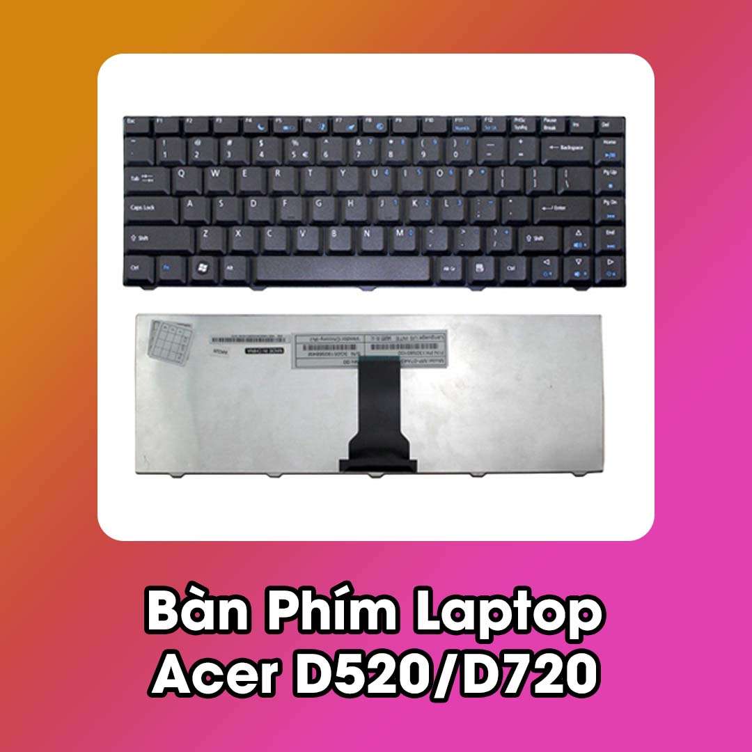 Bàn Phím Laptop Acer D520 D720