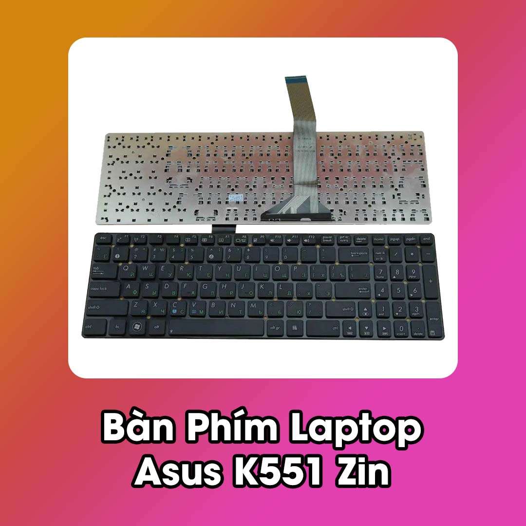 Bàn Phím Laptop Asus K551 Zin