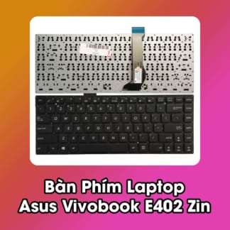 Bàn Phím Laptop Asus Vivobook E402 Zin