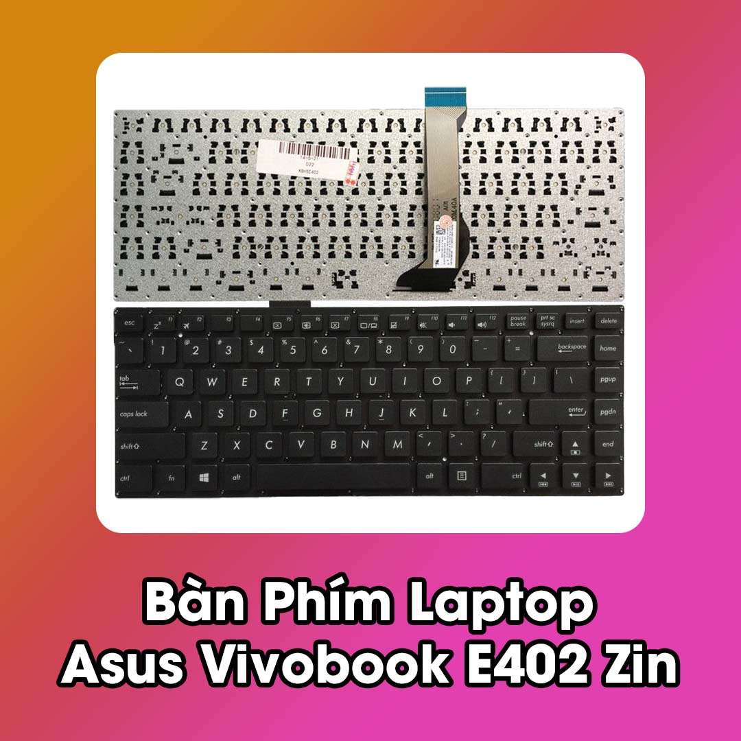 Bàn Phím Laptop Asus Vivobook E402 Zin