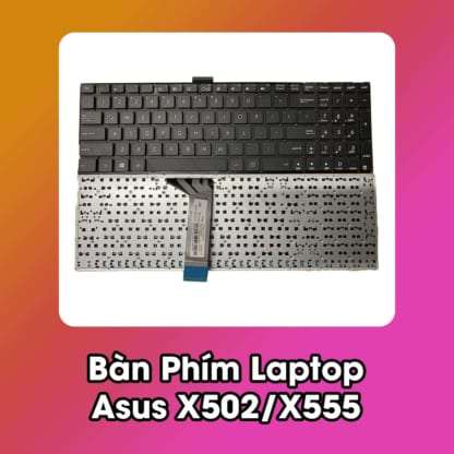 Bàn Phím Laptop Asus X502 X555