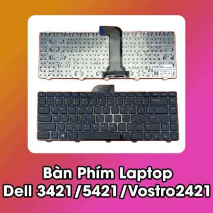 Bàn Phím Laptop Dell 3421 5421 Vostro 2421