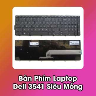 Bàn Phím Laptop Dell 3541 Siêu Mỏng
