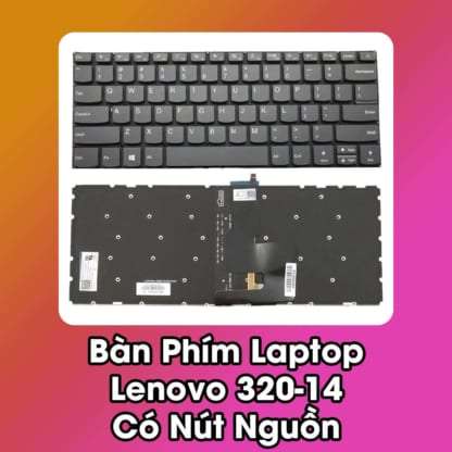 Bàn Phím Laptop Lenovo 320-14 Có Nút Nguồn