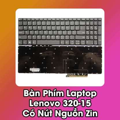 Bàn Phím Laptop Lenovo 320-15 Có Nút Nguồn Zin