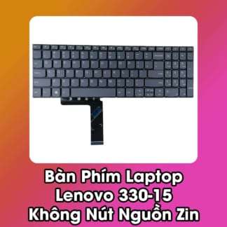 Bàn Phím Laptop Lenovo 330-15 Không Nút Nguồn Zin