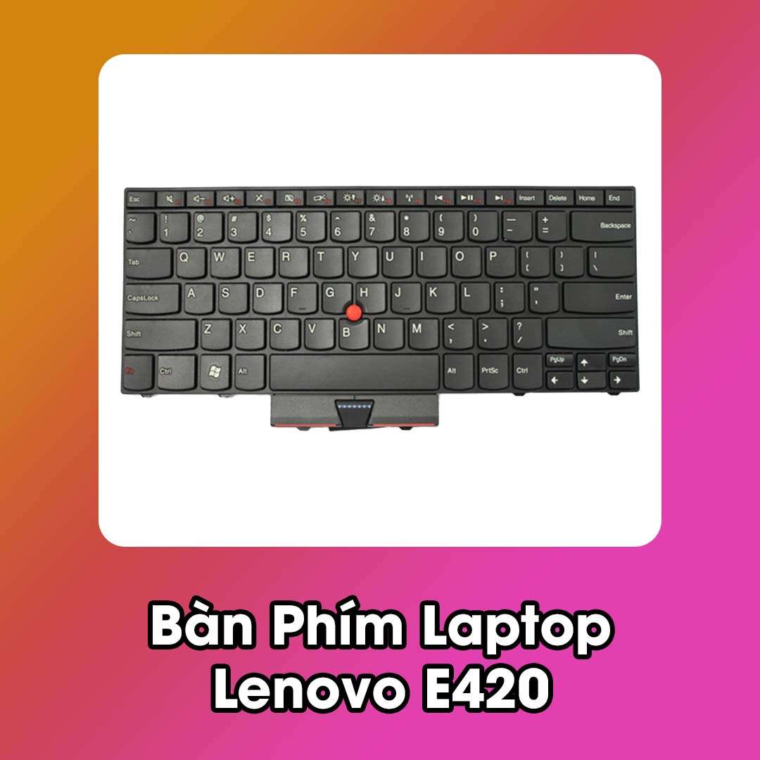 Bàn Phím Laptop Lenovo E420