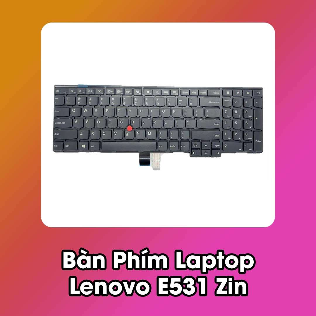 Bàn Phím Laptop Lenovo E531 Zin
