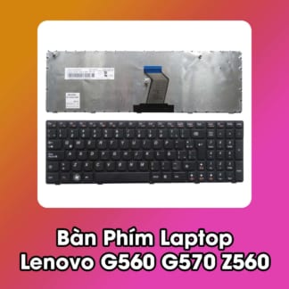 Bàn Phím Laptop Lenovo G560 G570 Z560