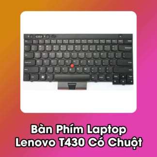 Bàn Phím Laptop Lenovo T430