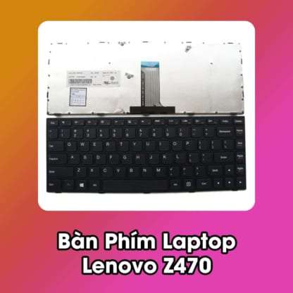 Bàn Phím Laptop Lenovo Z470