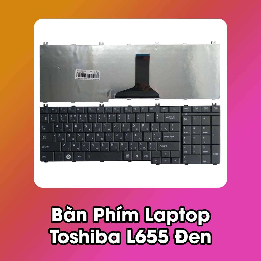 Bàn Phím Laptop Toshiba L655 Đen