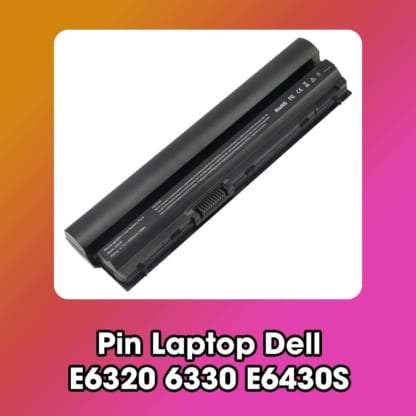 Pin Laptop Dell E6320 6330 E6430S
