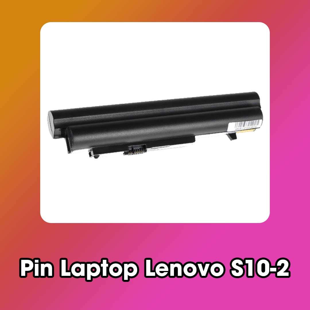 Pin Laptop Lenovo S10-2
