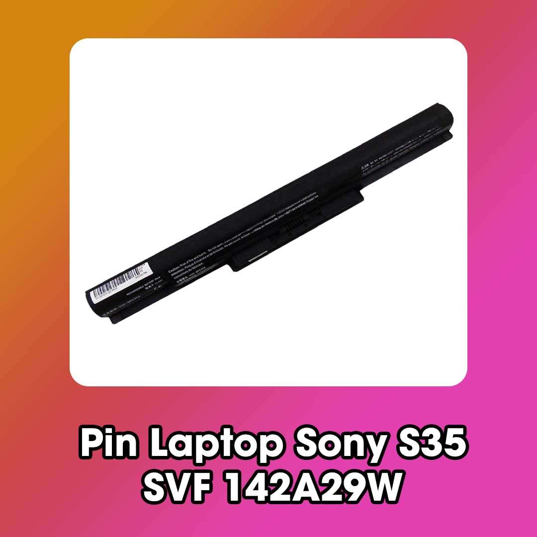 Pin Laptop Sony S35 SVF 142A29W