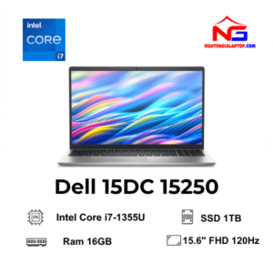 (NEW 100% ) Laptop Dell 15DC 15250 (Intel Core i7-1355U | Ram 16GB | SSD 1TB | Màn hình 15.6 inch FHD 120Hz| Win 11 bản quyền + Office 2024)