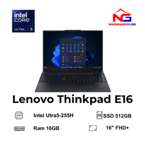 Laptop Lenovo ThinkPad E16  (Intel Ultra 5 225H, Ram 16GB, Ổ Cứng SSD 512GB, Màn hình 16 inchs WUXGA, Win11)